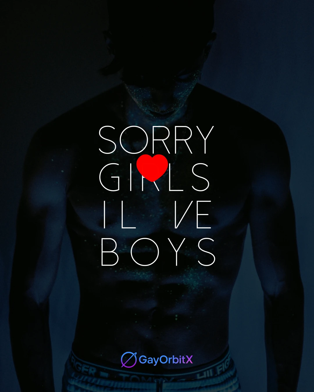 Sorry girls, I love boys